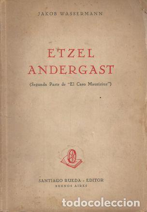 Libros: ETZEL ANDERGAST - WASSERMANN, JAKOB - Foto 2