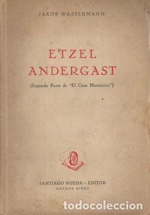 Libros: ETZEL ANDERGAST - WASSERMANN, JAKOB - Foto 1