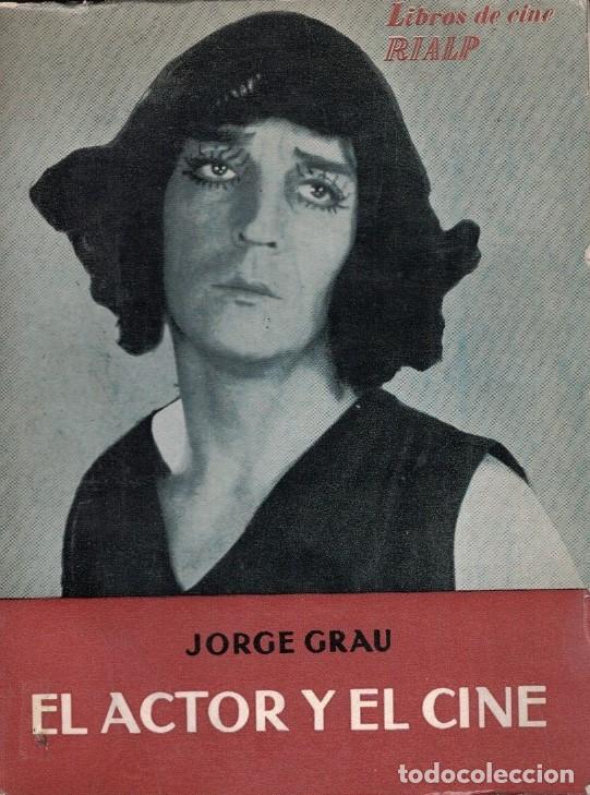 Libros: EL ACTOR Y EL CINE. - Grau. Jorge, - Foto 1
