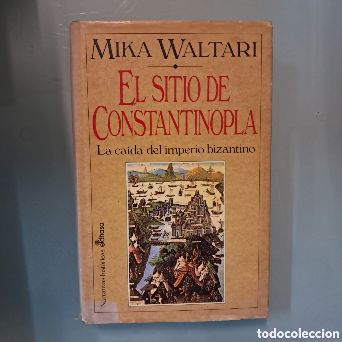 Libros: Mira Waltari, El.sitio de.Constantinopla, EDHASA - Foto 1