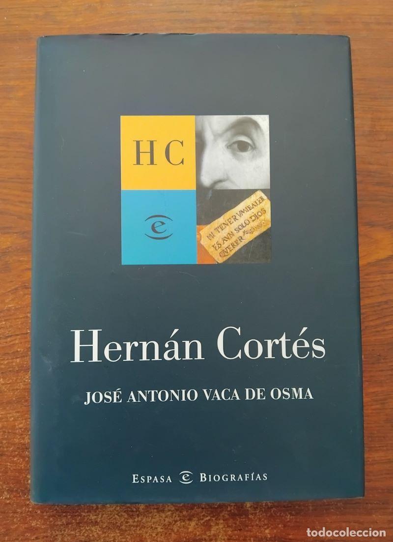 Libros: Hern&aacute;n Cort&eacute;s - Jos&eacute; Antonio Vaca de Osma - Foto 1
