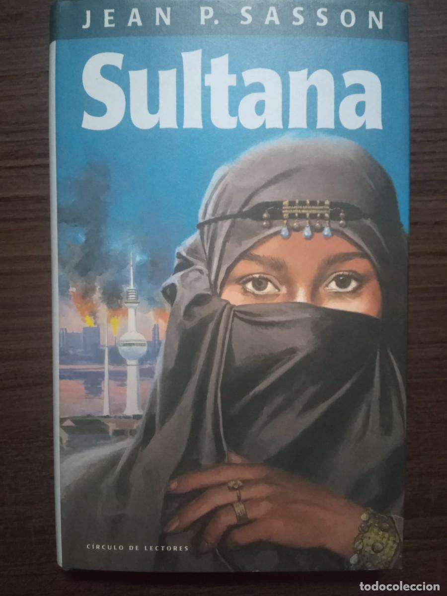 Libros: Sultana - Jean P. Sasson - C&iacute;rculo de lectores 1992 - Foto 1