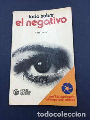 Libros: TODO SOBRE EL NEGATIVO - GOETZE, HANS - Foto 1