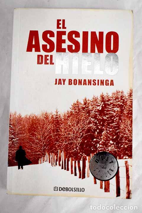 Libros: El asesino del hielo.- Bonansinga, Jay R. - Foto 1