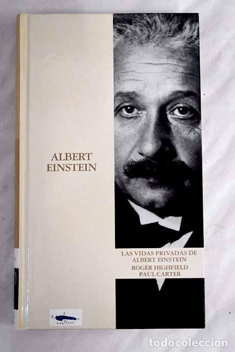 Libros: Las vidas privadas de Albert Einstein.- Highfield, Roger - Foto 1