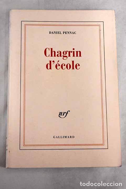 Libros: Chagrin d &eacute;cole: Pennac, Daniel.- Pennac, Daniel - Foto 1