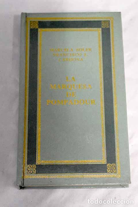 Libros: La marquesa de Pompadour.- Soler, Marcela - Foto 1