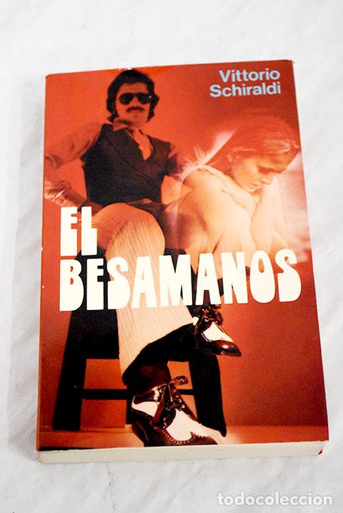 Libros: El besamanos: Schiraldi, Vittorio.- Schiraldi, Vittorio - Foto 1