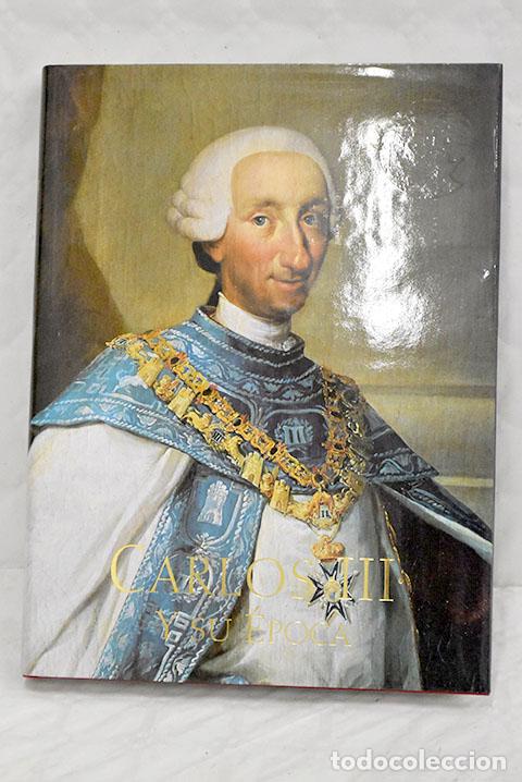 Libros: Carlos III y su &eacute;poca: la monarqu&iacute;a ilustrada - Foto 1