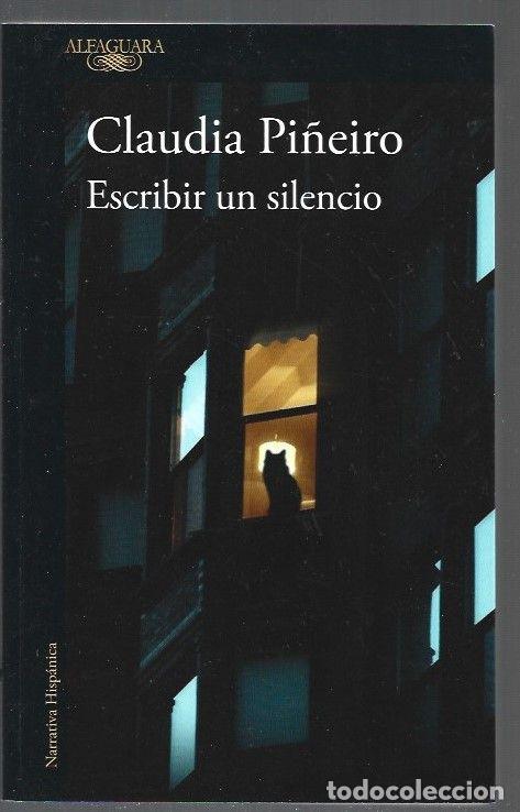 Libros: ESCRIBIR UN SILENCIO - PI&Ntilde;EIRO, CLAUDIA - Foto 1