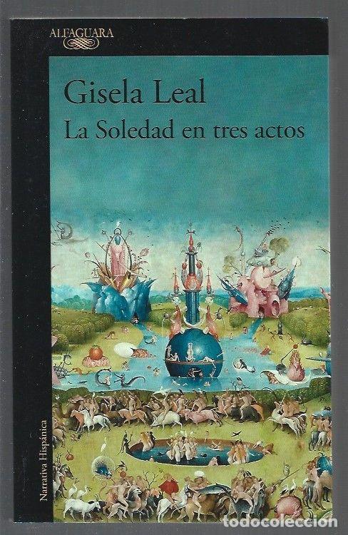 Libros: SOLEDAD EN TRES ACTOS - LA - LEAL, GISELA - Foto 1