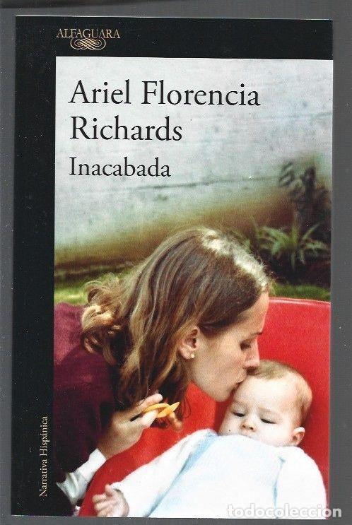 Libros: INACABADA - FLORENCIA RICHARDS, ARIEL - Foto 1