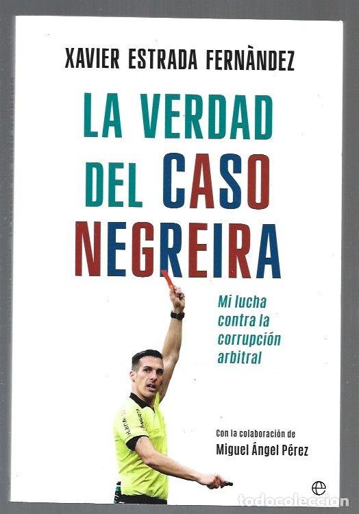 Libri di seconda mano: VERDAD DEL CASO NEGREIRA - LA - ESTRADA FERNANDEZ, XAVIER