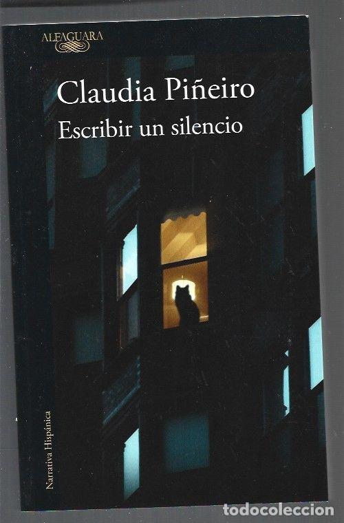 Libros: ESCRIBIR UN SILENCIO - PI&Ntilde;EIRO, CLAUDIA - Foto 1