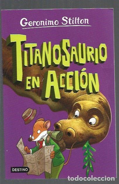 Libros: GERONIMO STILTON 4: TITANOSAURIO EN ACCION - STILTON, GERONIMO - Foto 1