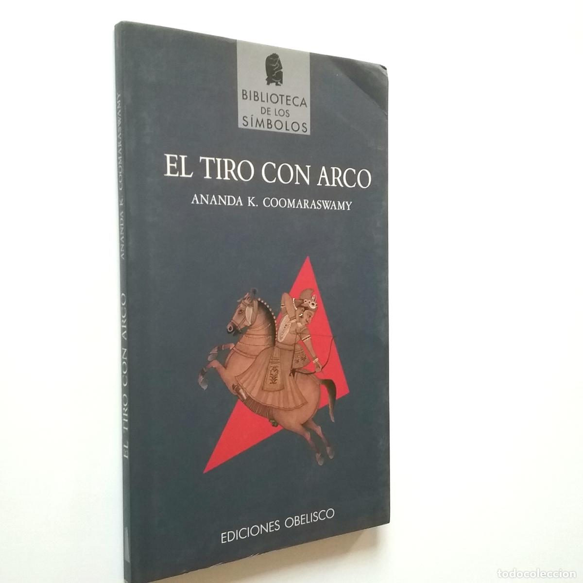 Libros: Ananda K. Coomaraswamy - El tiro con arco - Foto 1
