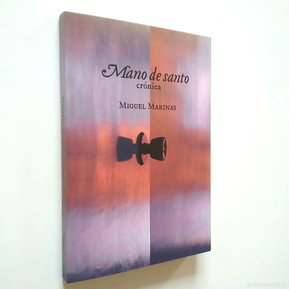 Libros: Miguel Marinas - Mano de santo. Cr&oacute;nica - Foto 1