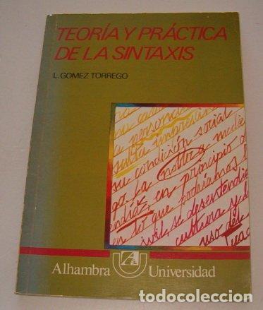 Libros: TEOR&Iacute;A Y PR&Aacute;CTICA DE LA SINTAXIS - G&oacute;mez Torrego,Leonardo - Foto 1