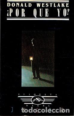 Libros: &iquest;POR QUE YO? - Westlake,Donald - Foto 1