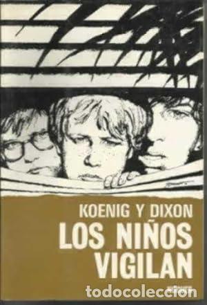 Libros: LOS NI&Ntilde;OS VIGILAN - Koenig y Dixon - Foto 1