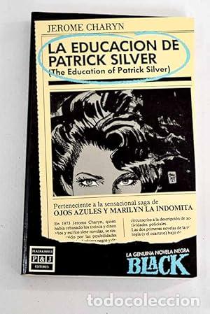 Libros: LA EDUCACI&Oacute;N DE PATRICK SILVER - Charyn,Jerome - Foto 1