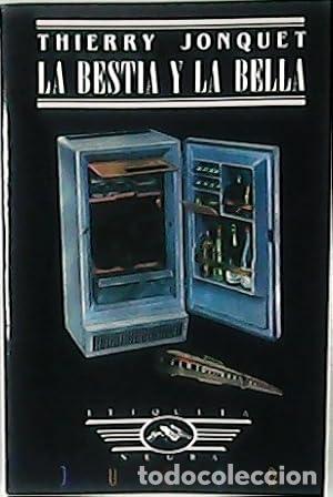Libros: LA BESTIA Y LA BELLA - Jonquet,Thierry - Foto 1