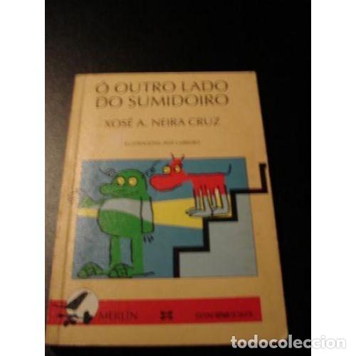Libri di seconda mano: &Oacute; OUTRO LADO DO SUMIDOIRO - NEIRA CRUZ, XOS&Eacute; a. - Sin Especificar
