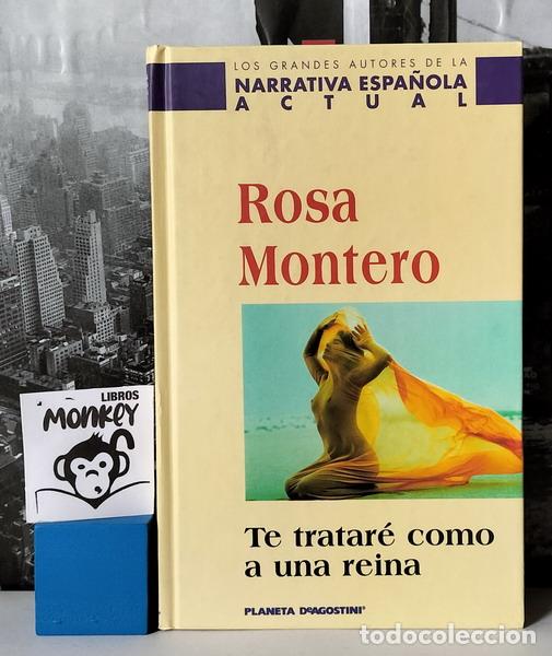 Libros: Te tratar&eacute; como una reina - Rosa Montero - Foto 1