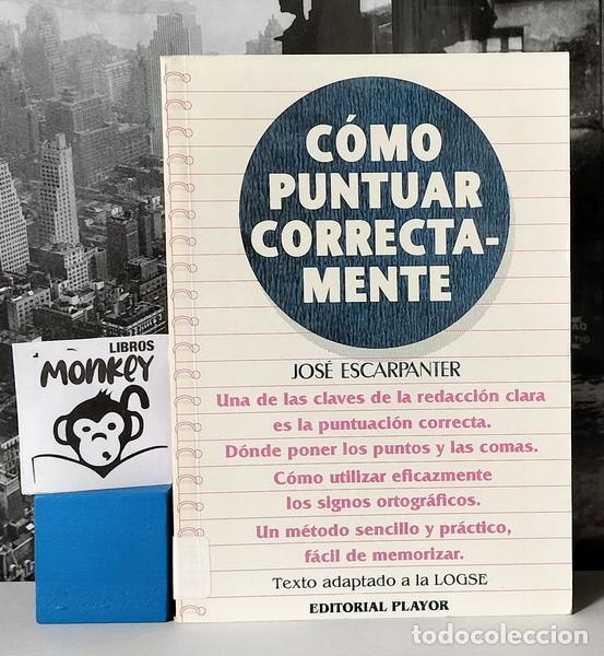 Libros: C&oacute;mo puntuar correctamente. Colecci&oacute;n Pr&aacute;ctica - Jos&eacute; Escarpanter - Foto 1