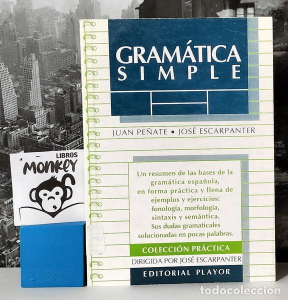 Libros: Gram&aacute;tica simple. Colecci&oacute;n Pr&aacute;ctica - Juan Pe&ntilde;ate, Jos&eacute; Escarpanter - Foto 1