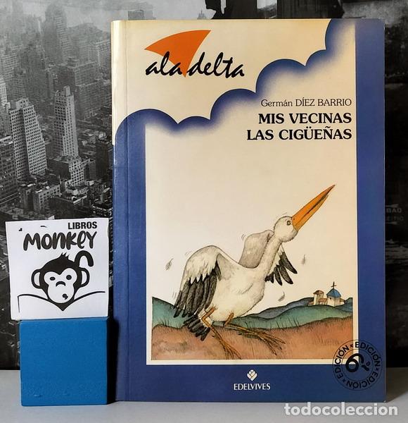Libros: Mis vecinas cig&uuml;e&ntilde;as - German D&iacute;ez Barrio - Foto 1