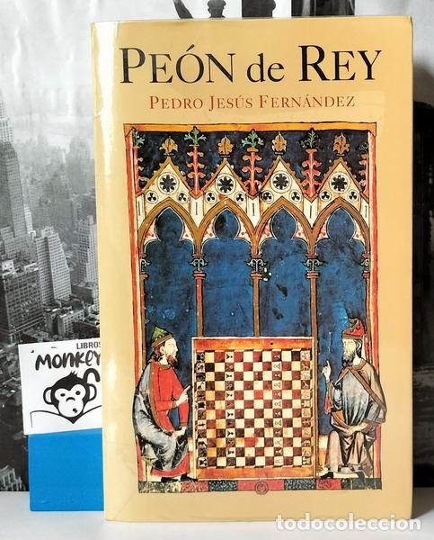 Libros: Pe&oacute;n de Rey - Pedro Jes&uacute;s Fern&aacute;ndez - Foto 1