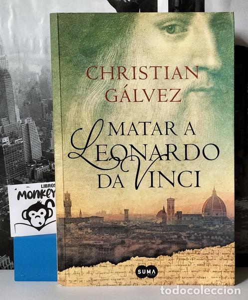Libros: Matar a Leonardo da Vinvi - Christian G&aacute;lvez - Foto 1