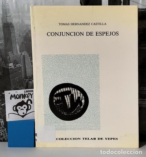 Libros: Conjunci&oacute;n de espejos - Tom&aacute;s Hern&aacute;ndez Castilla - Foto 1