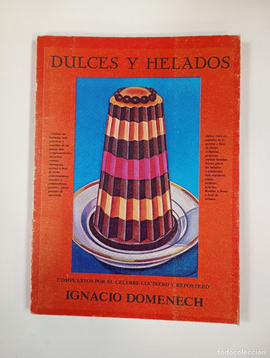 Libros: Dulces y helados. Edici&oacute;n facs&iacute;mil. - Ignacio Domenech. TDK325 - Foto 1