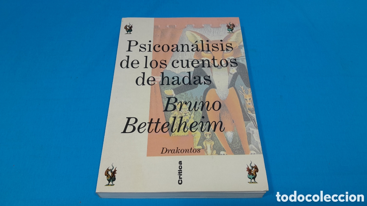 Libros: PSICOAN&Aacute;LISIS DE LOS CUENTOS DE HADAS - BRUNO BETTELHEIM - Foto 2