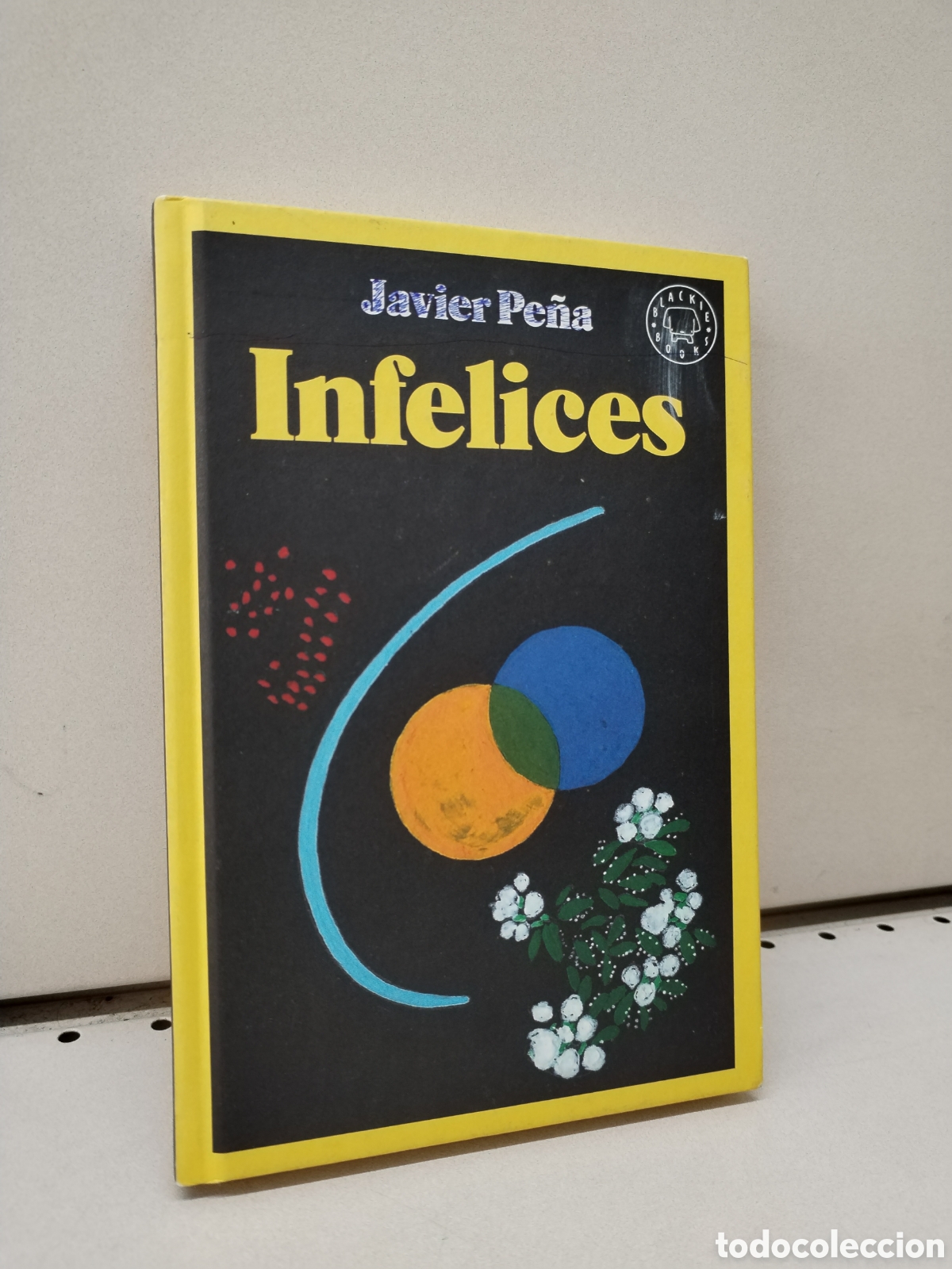 Libros: Infelices (BLACKIE BOOKS) - Pe&ntilde;a, Javier - Foto 1