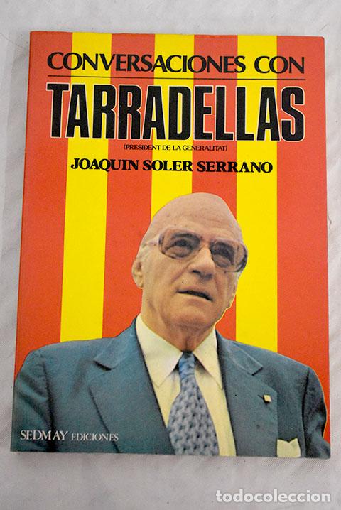 Libros: Conversaciones con Tarradellas (president de la Generalitat).- Soler Serrano, Joaqu&iacute;n - Foto 1