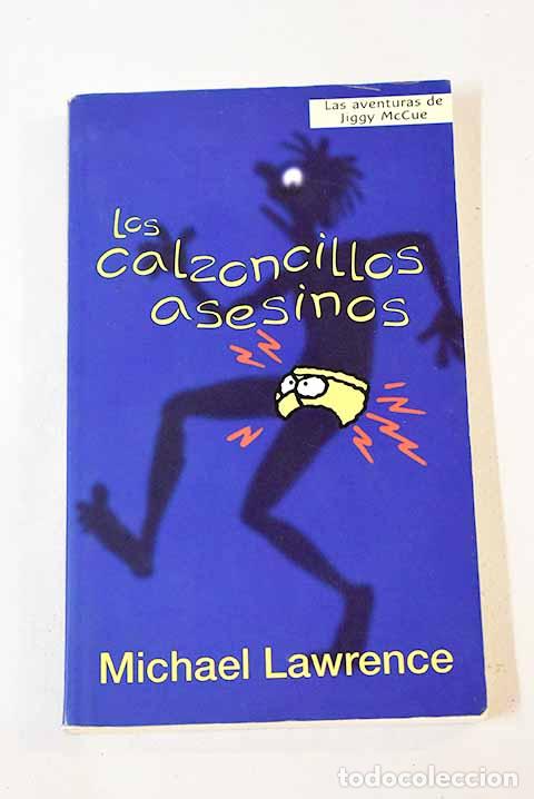 Libros: Los calzoncillos asesinos.- Lawrence, Michael - Foto 1