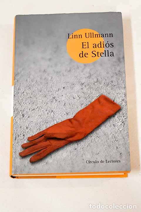 Libros: El adi&oacute;s de Stella: Ullmann, Linn.- Ullmann, Linn - Foto 1