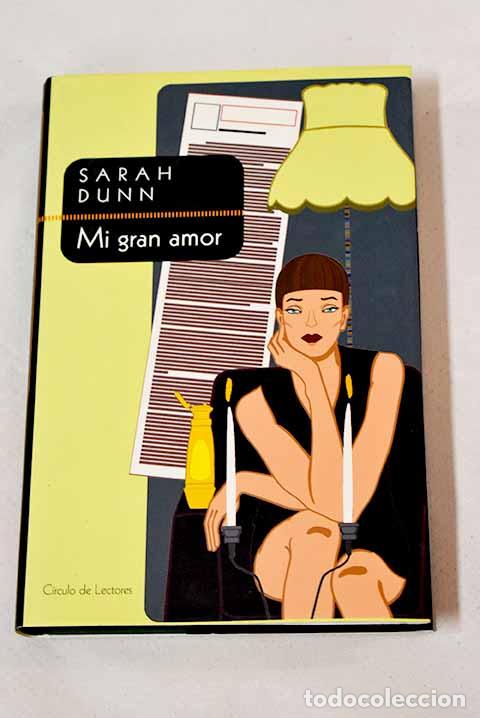 Libros: Mi gran amor: Dunn, Sarah.- Dunn, Sarah - Foto 1