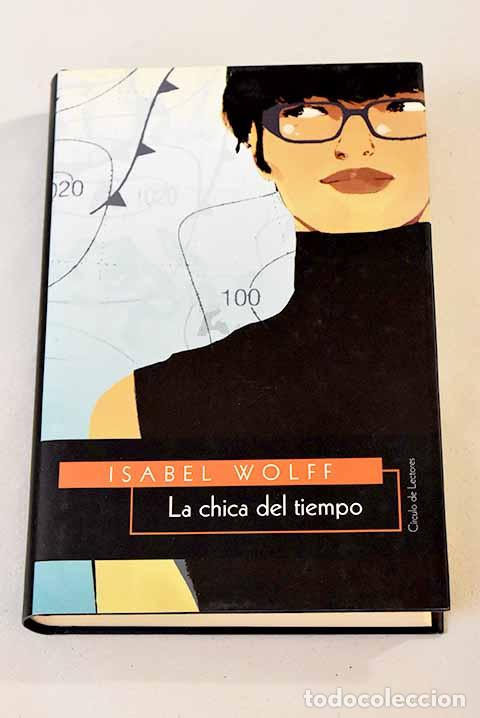 Libros: La chica del tiempo: Wolff, Isabel.- Wolff, Isabel - Foto 1