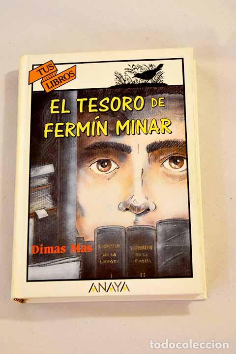 Libros: El tesoro de Ferm&iacute;n Minar.- Mas, Dimas - Foto 1