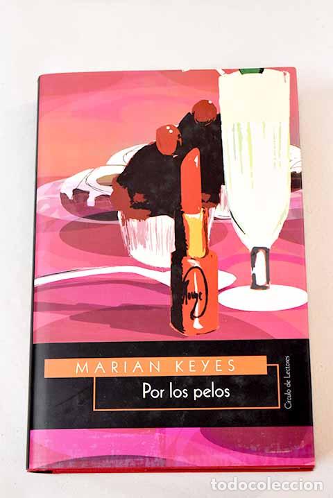 Libros: Por los pelos: Keyes, Marian.- Keyes, Marian - Foto 1