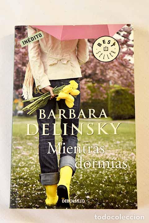 Libros: Mientras dorm&iacute;as: Delinsky, Barbara.- Delinsky, Barbara - Foto 1