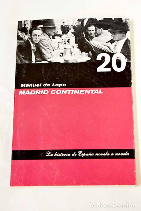 Libros: Madrid Continental: Lope, Manuel de.- Lope, Manuel de - Foto 1
