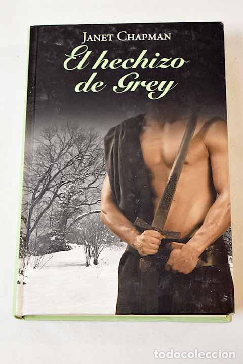 Libros: El hechizo de Grey: Chapman, Janet.- Chapman, Janet - Foto 1