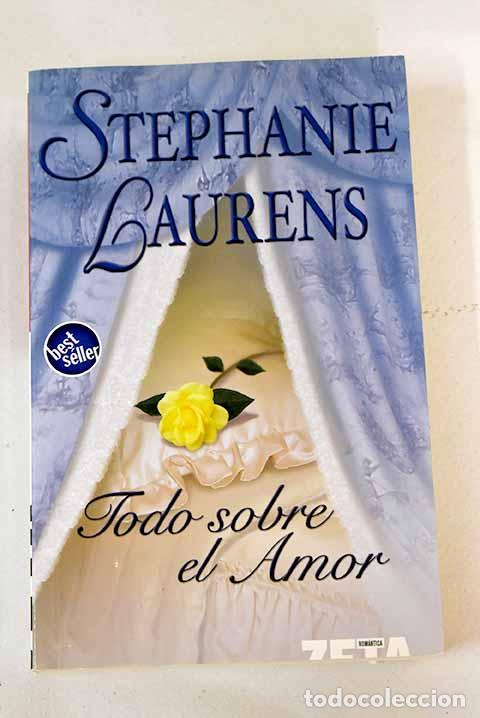 Libros: Todo sobre el amor: Laurens, Stephanie.- Laurens, Stephanie - Foto 1