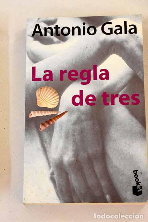 Libros: La regla de tres: Gala, Antonio.- Gala, Antonio - Foto 1