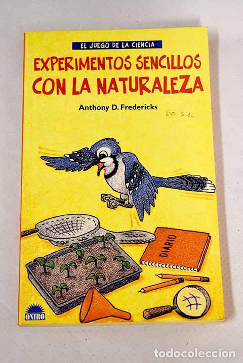 Libros: Experimentos sencillos con la naturaleza.- Fredericks, Anthony D. - Foto 1